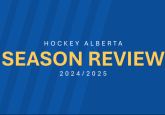 Hockey Alberta 2024-2025 Season Review