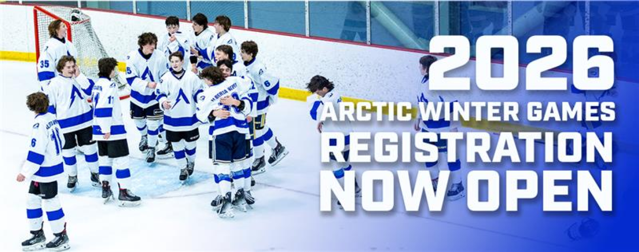 Registration now Open - 2026 Arctic Winter Games Male and Female Selection Camps