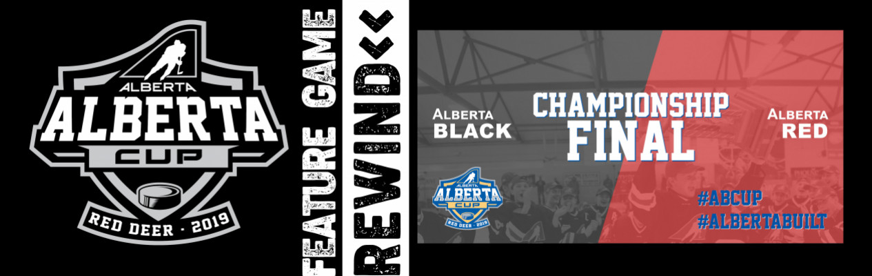 2019 Alberta Cup Rewind: Championship Final - Alberta Black vs Alberta Red