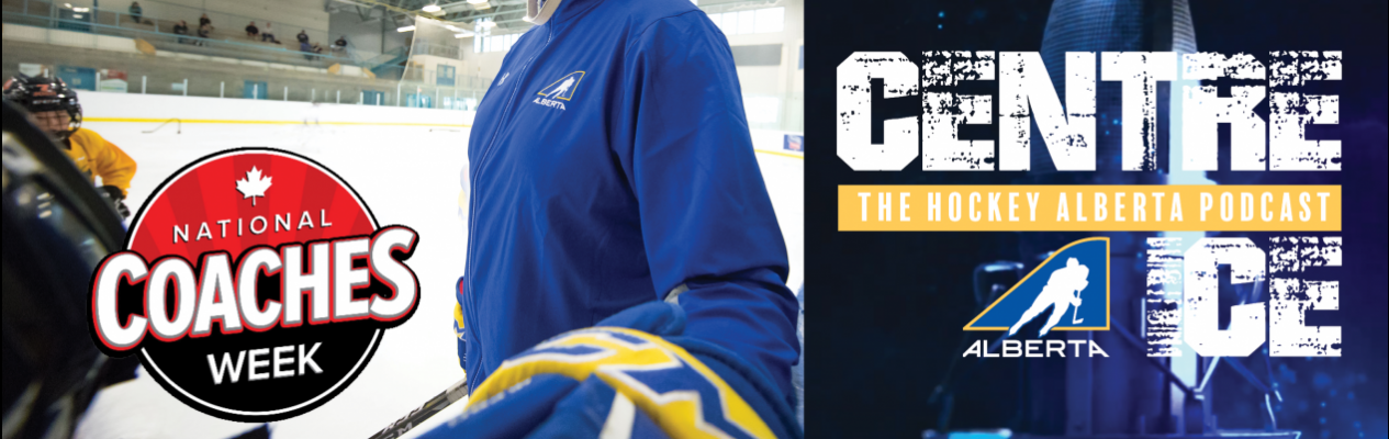 Centre Ice Podcast - Episode Fourteen: National Coaches Week