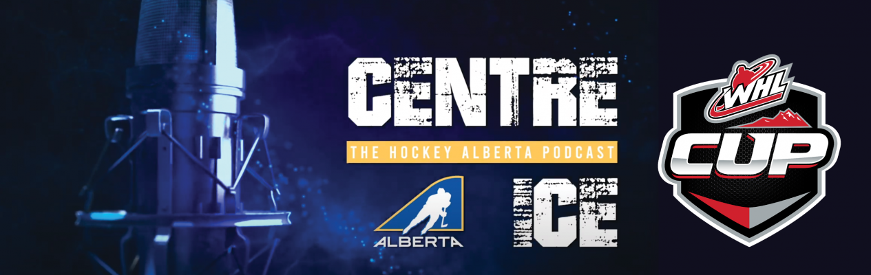 Centre Ice Podcast - Episode Fifteen: The WHL Cup