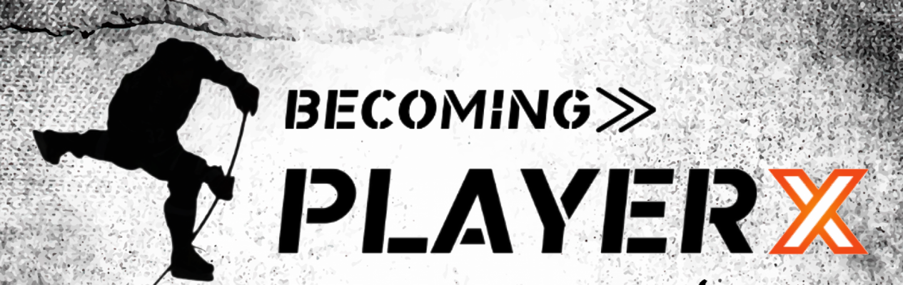 Becoming Player X