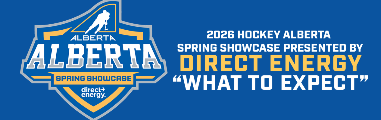 What to Expect - 2026 Hockey Alberta Spring Showcase presented by Direct Energy