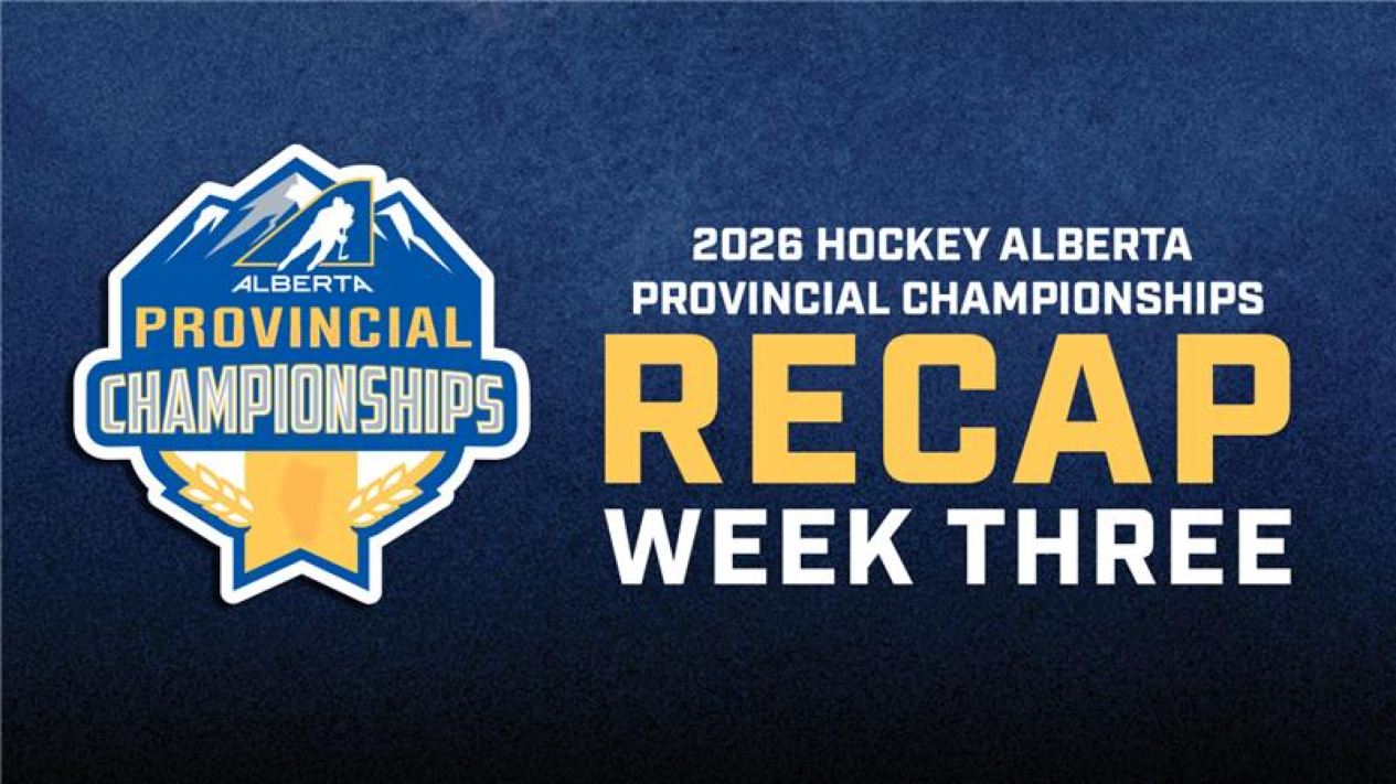 Hockey Alberta Provincial Championships: Week 3 Recap